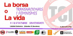 Barcelona: Transnacionales y Feminismos #LaBorsaOLaVida @ La Lleialtat Santsenca