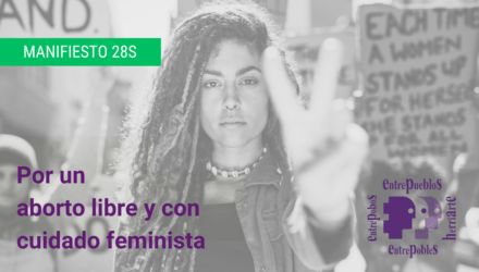 Manifiesto Entrepueblos 20 S, Día del Derecho al Aborto y los Derechos Reproductivos